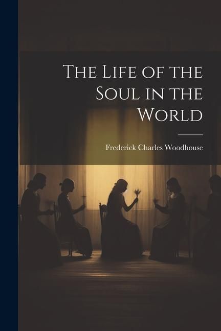 Produktbild: The Life of the Soul in the World
