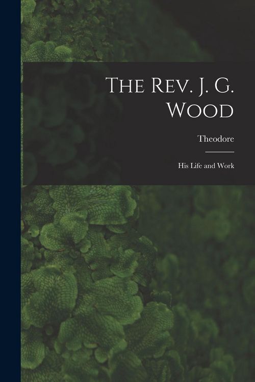 Produktbild: The Rev. J. G. Wood; His Life and Work