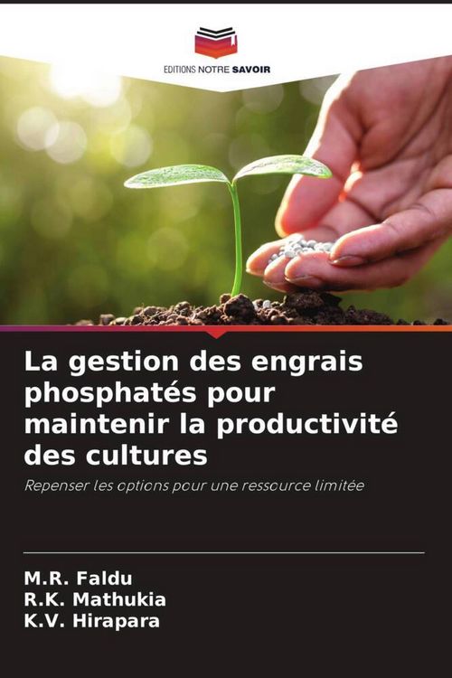 Produktbild: La gestion des engrais phosphat&eacute;s pour maintenir la productivit&eacute; des cultures