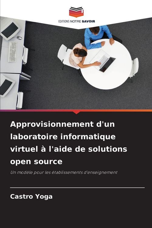 Produktbild: Approvisionnement d'un laboratoire informatique virtuel &agrave; l'aide de solutions open source