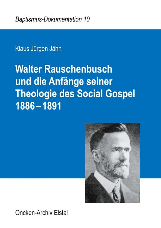 Produktbild: Walter Rauschenbusch und die Anf&auml;nge seiner Theologie des Social Gospel 1886-1891
