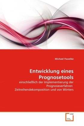 Produktbild: Pawelke, M: Entwicklung eines Prognosetools