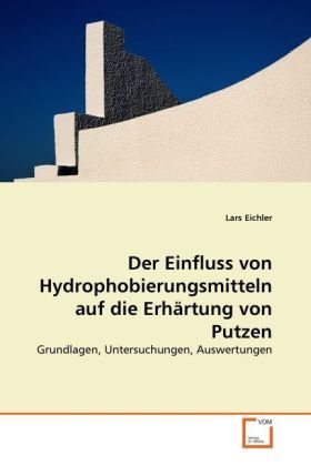 Produktbild: Eichler, L: Einfluss von Hydrophobierungsmitteln auf die Erh