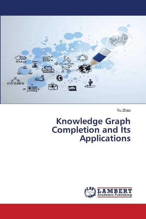 Produktbild: Knowledge Graph Completion and Its Applications