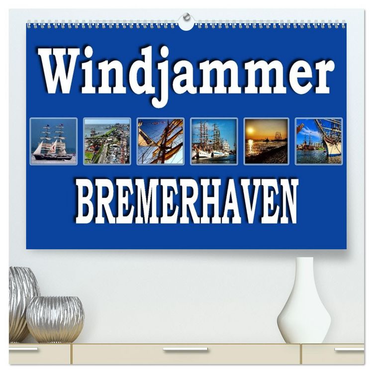 Produktbild: Windjammer - Bremerhaven (hochwertiger Premium Wandkalender 2026 DIN A2 quer), Kunstdruck in Hochglanz