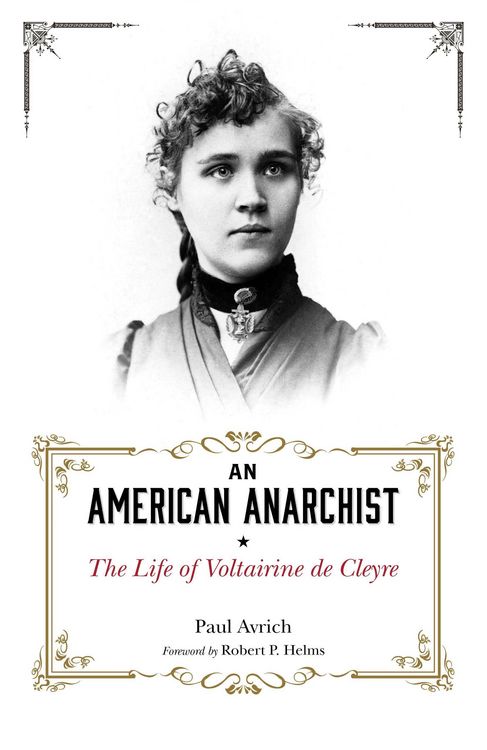 Produktbild: An American Anarchist: The Life of Voltairine de Cleyre