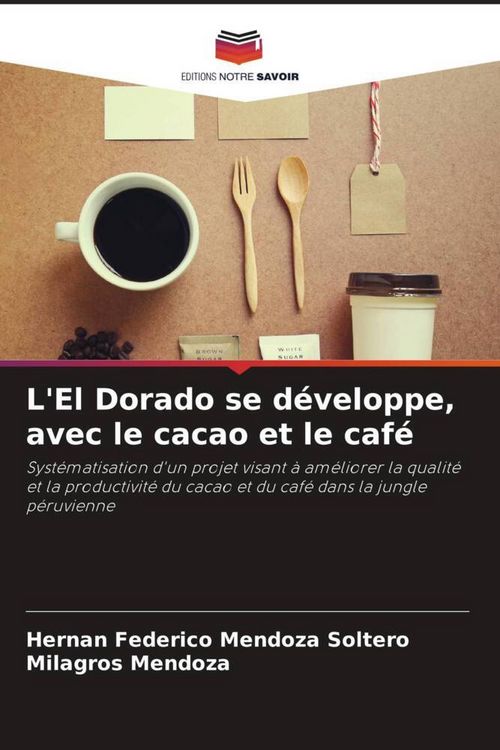 Produktbild: L'El Dorado se d&eacute;veloppe, avec le cacao et le caf&eacute;