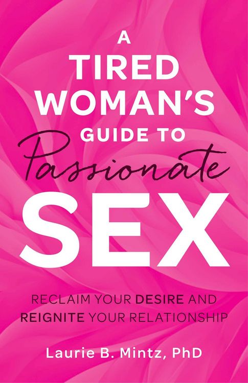 Produktbild: A Tired Woman's Guide to Passionate Sex