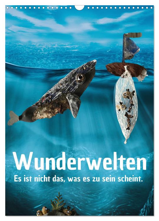 Produktbild: Wunderwelten - Es ist nicht das, was es zu sein scheint. (Wandkalender 2026 DIN A3 hoch), CALVENDO Monatskalender