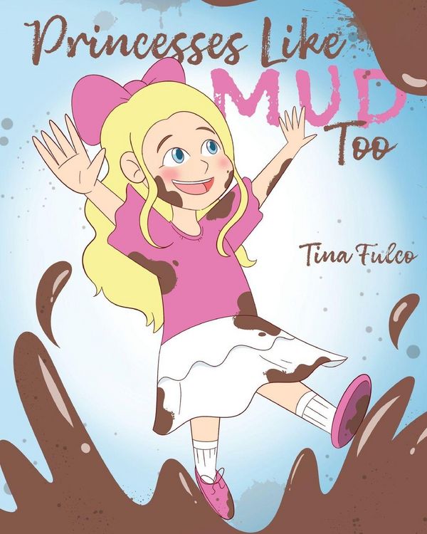 Produktbild: Princesses Like Mud Too