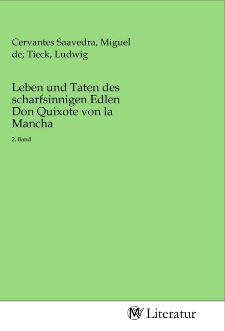 Produktbild: Leben und Taten des scharfsinnigen Edlen Don Quixote von la Mancha
