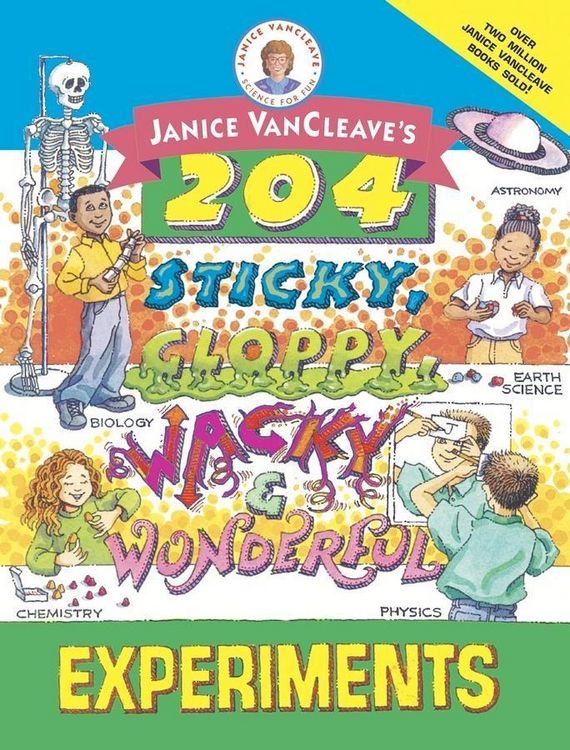 Produktbild: Janice VanCleave's 204 Sticky, Gloppy, Wacky, and Wonderful Experiments