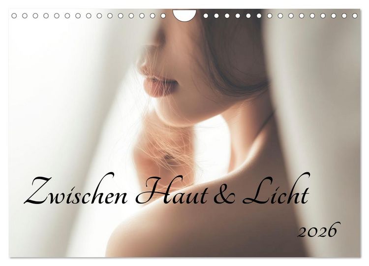 Produktbild: Zwischen Haut und Licht (Wandkalender 2026 DIN A4 quer), CALVENDO Monatskalender
