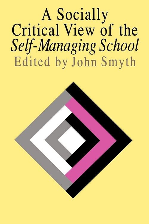 Produktbild: A Socially Critical View Of The Self-Managing School