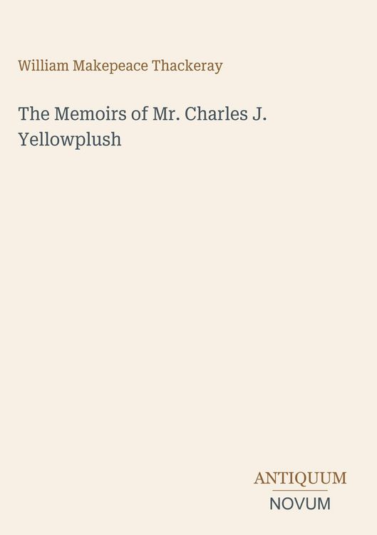 Produktbild: The Memoirs of Mr. Charles J. Yellowplush