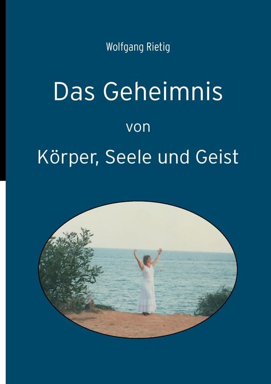 Produktbild: Das Geheimnis von K&ouml;rper, Seele und Geist