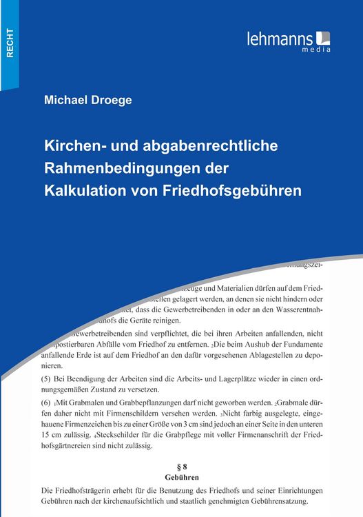 Produktbild: Kirchen- und abgabenrechtliche Rahmenbedingungen der Kalkulation von Friedhofsgeb&uuml;hren