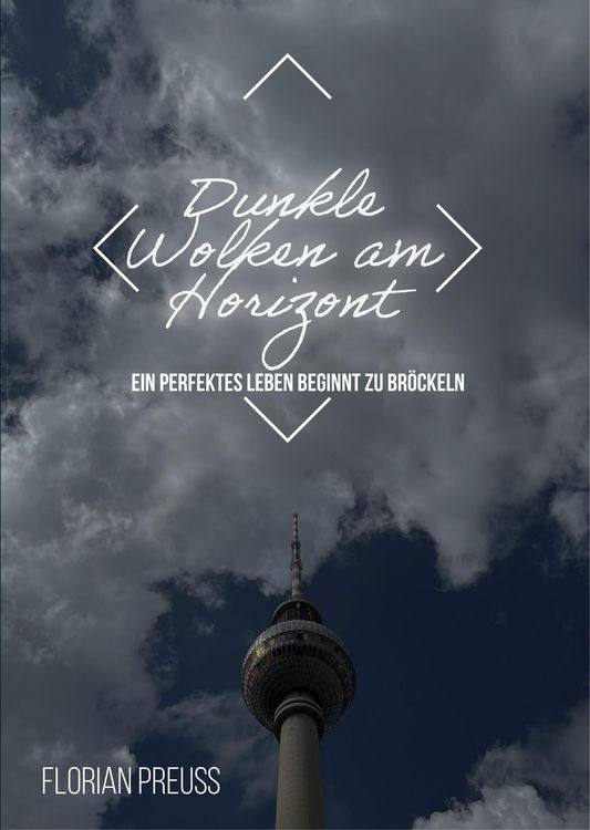 Produktbild: Dunkle Wolken am Horizont: Ein perfektes Leben beginnt zu br&ouml;ckeln