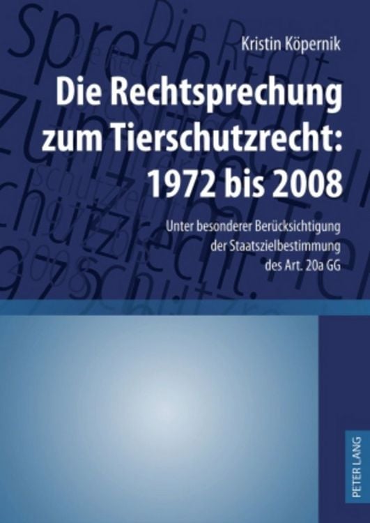 Produktbild: Die Rechtsprechung zum Tierschutzrecht: 1972 bis 2008