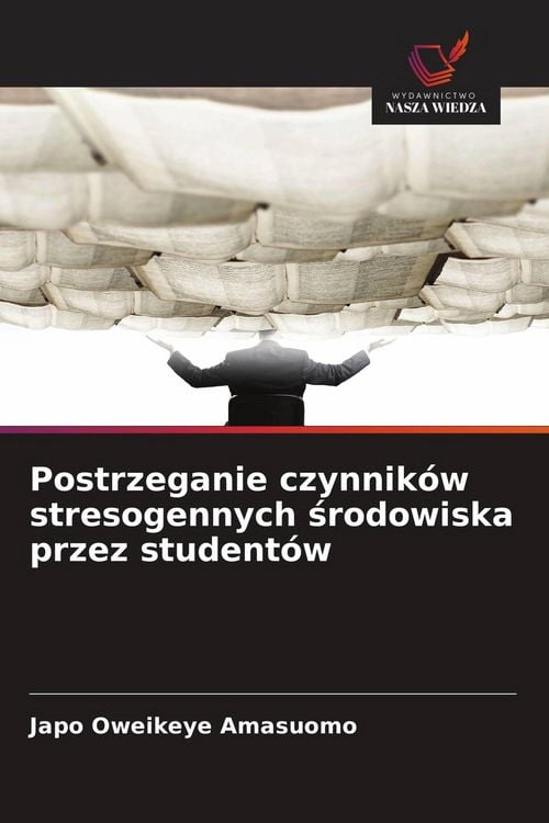 Produktbild: Postrzeganie czynnik&oacute;w stresogennych &iquest;rodowiska przez student&oacute;w