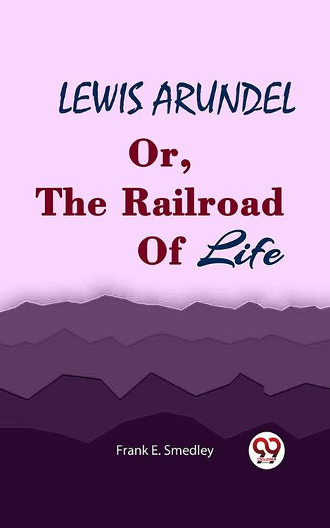 Produktbild: Lewis Arundel Or, The Railroad Of Life