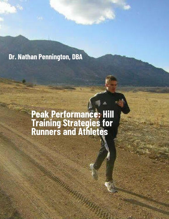 Produktbild: Peak Performance: Hill Training Strategies for Runners and Athletes
