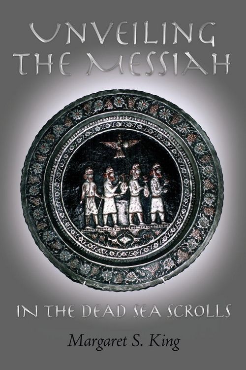 Produktbild: Unveiling the Messiah in the Dead Sea Scrolls