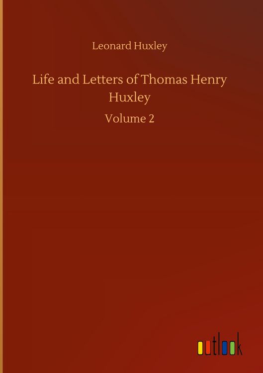 Produktbild: Life and Letters of Thomas Henry Huxley