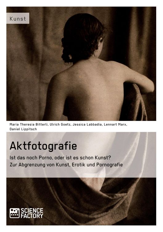Produktbild: Aktfotografie: Ist das noch Porno, oder ist es schon Kunst?