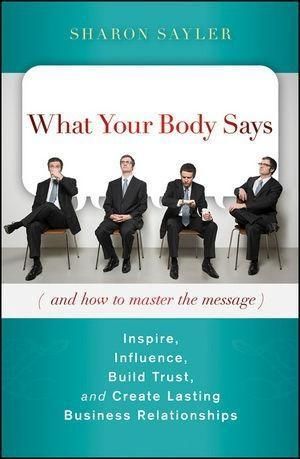 Produktbild: What Your Body Says (And How to Master the Message)