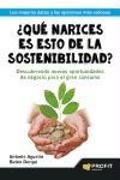 Produktbild: &iquest;Qu&eacute; narices es esto de la sostenibilidad? : descubriendo nuevas oportunidades de negocio para el gran consumo