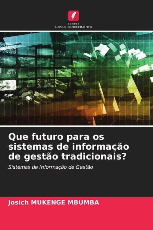 Produktbild: Que futuro para os sistemas de informa&ccedil;&atilde;o de gest&atilde;o tradicionais?