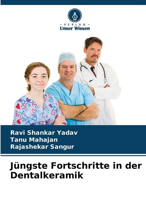 Produktbild: J&uuml;ngste Fortschritte in der Dentalkeramik