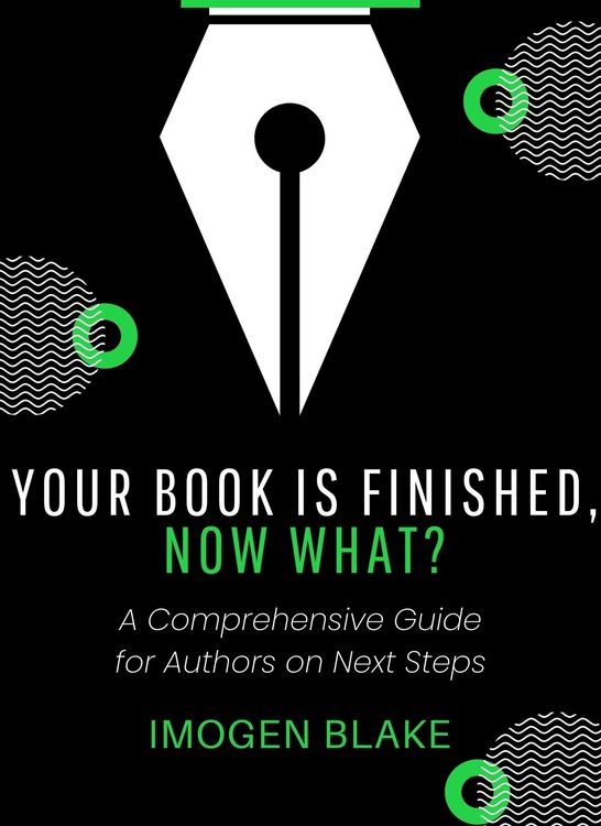 Produktbild: Your Book Is Finished, Now What? A Comprehensive Guide for Authors on Next Steps