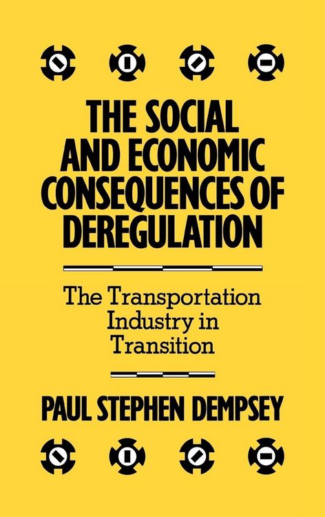 Produktbild: The Social and Economic Consequences of Deregulation