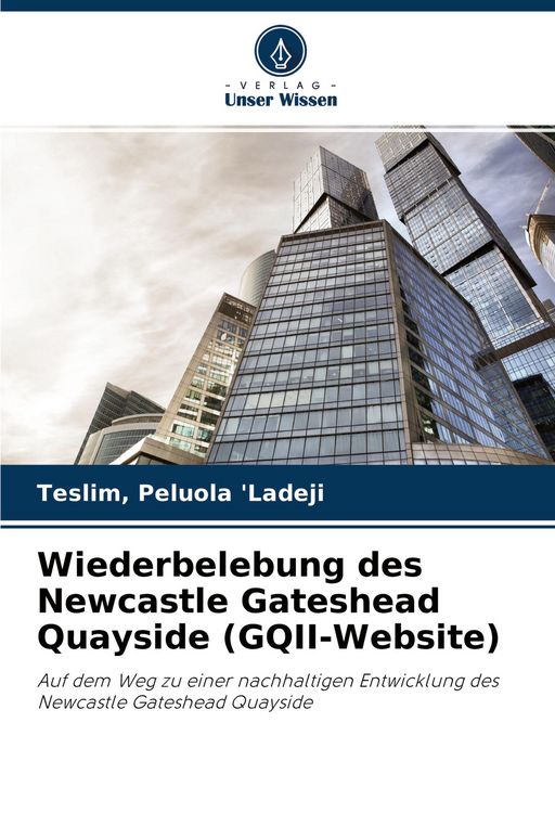 Produktbild: Wiederbelebung des Newcastle Gateshead Quayside (GQII-Website)
