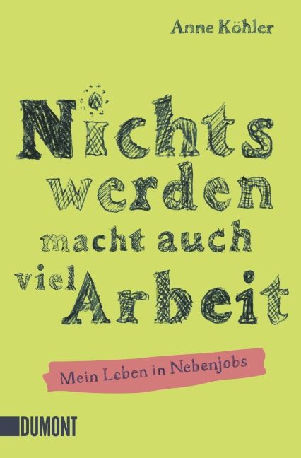 Produktbild: K&ouml;hler, A: Nichts werden macht auch viel Arbeit
