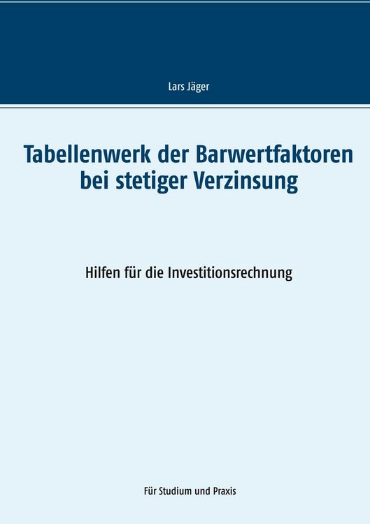 Produktbild: Tabellenwerk der Barwertfaktoren bei stetiger Verzinsung