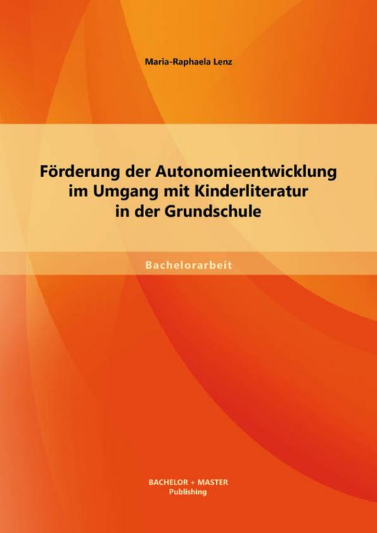 Produktbild: F&ouml;rderung der Autonomieentwicklung im Umgang mit Kinderliteratur in der Grundschule