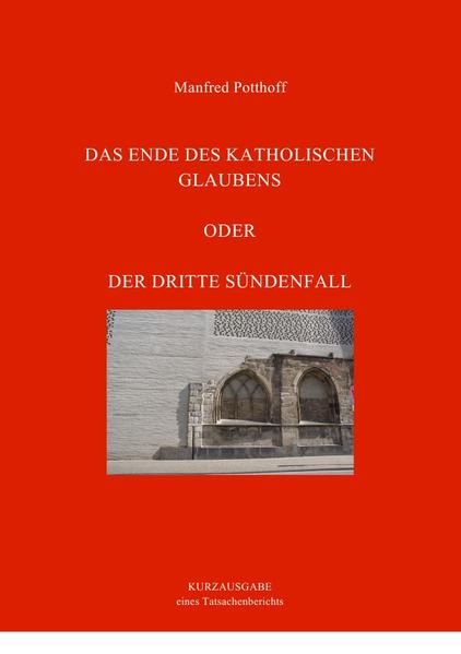 Produktbild: Das Ende des katholischen Glaubens oder Der dritte S&uuml;ndenfall