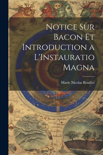 Produktbild: Notice Sur Bacon Et Introduction a L'Instauratio Magna