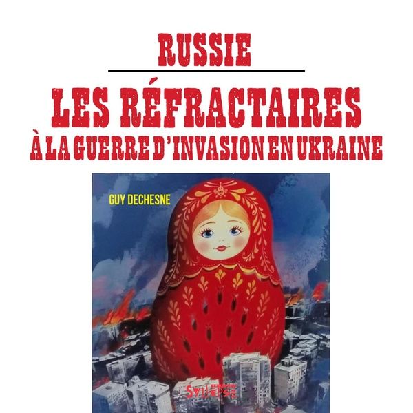 Produktbild: Russie : les r&eacute;fractaires &agrave; la guerre d'invasion en Ukraine