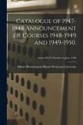 Produktbild: Catalogue of 1947-1948 Announcement of Courses 1948-1949 and 1949-1950.; Series XLVI. Number 6. June, 1948