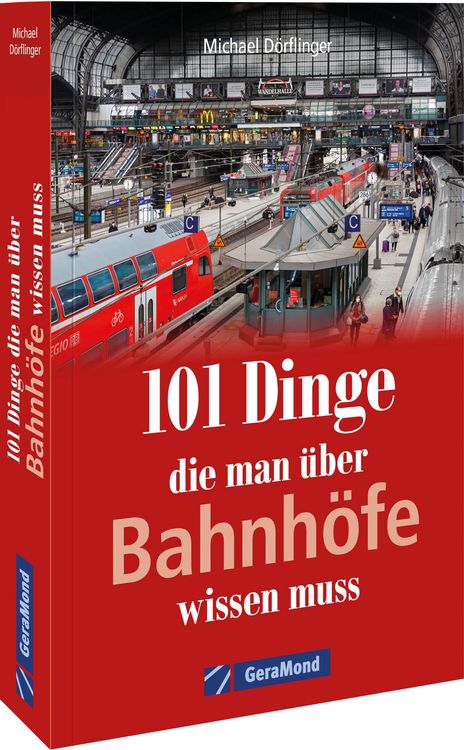 Produktbild: 101 Dinge, die man &uuml;ber Bahnh&ouml;fe wissen muss
