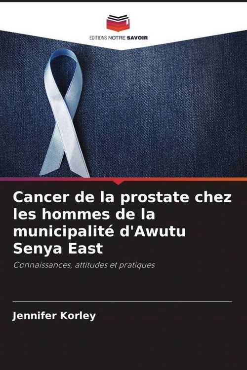Produktbild: Cancer de la prostate chez les hommes de la municipalit&eacute; d'Awutu Senya East