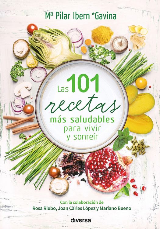 Produktbild: Las 101 recetas m&aacute;s saludables para vivir y sonre&iacute;r