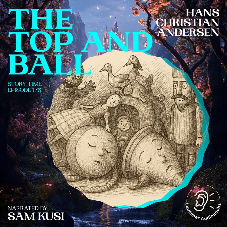 Produktbild: The Top and Ball (Story Time, Episode 176)