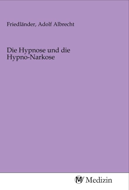 Produktbild: Die Hypnose und die Hypno-Narkose