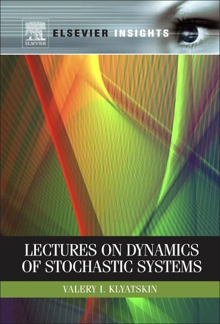 Produktbild: Klyatskin, V: Lectures on Dynamics of Stochastic Systems