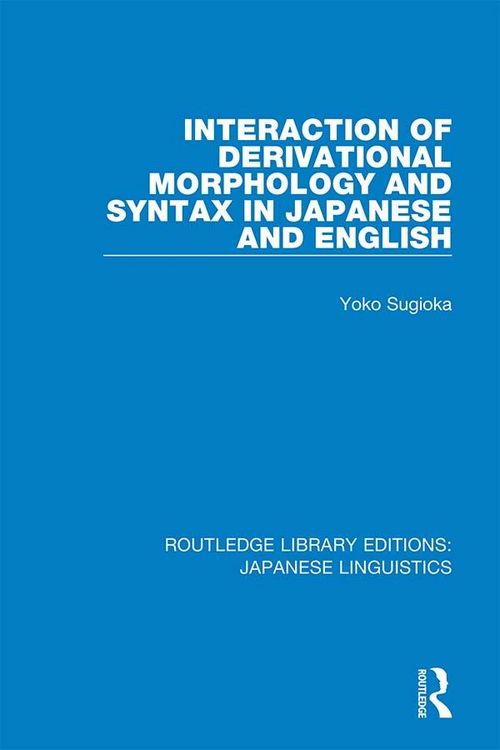 Produktbild: Interaction of Derivational Morphology and Syntax in Japanese and English